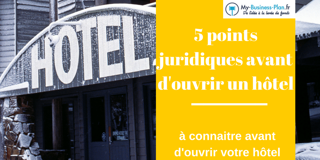 5 points juridiques avant d'ouvrir un hotel